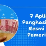 7 Aplikasi Penghasil Uang Resmi dari Pemerintah