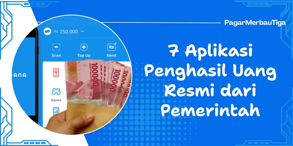 7 Aplikasi Penghasil Uang Resmi dari Pemerintah