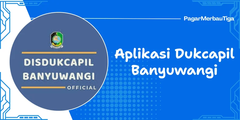 Aplikasi Dukcapil Banyuwangi